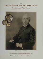 The Emery and Nichols Collections of Rare Coins and Paper Money