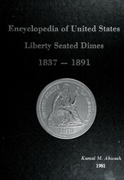Encyclopedia of United States Liberty Seated Dimes 1837-1891