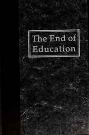 Cover of: The end of education