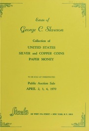 Estate of George C. Slawson Collection of United States Silver and Copper Coins, Paper Money