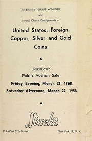 The estate of Julius Windner and several choice consignments of United States and foreign copper, silver and gold coins. [03/21-22/1958]