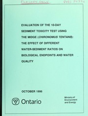 Evaluation of the 10-day sediment toxicity test using the midge (Chironomus tentans) : the effect of different water-sediment ratios on biological endpoints and water quality [1996]