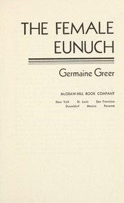 Cover of edition femaleeunuch00greerich