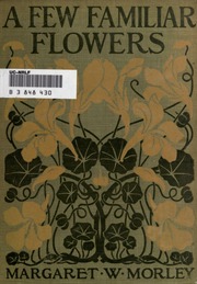 Cover of edition fewfamiliarflowe00morlrich