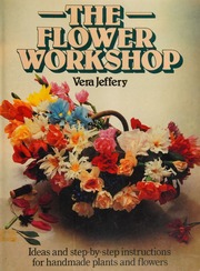 Cover of edition flowerworkshopid0000jeff