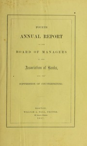 Fourth Annual Report of the Board of Managers of the Association of Banks, for the Suppression of Counterfeiting