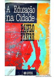 A educação na cidade   Paulo Freire