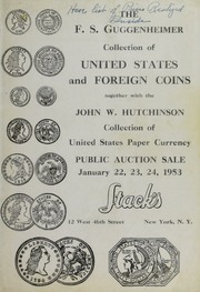 The F.S. Guggenheimer Collection of United States and Foreign Coins together with the John W. Hutchinson Collection of United States Paper Currency