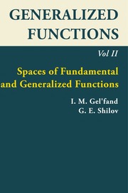 Generalized Functions Vol 2 Spaces Of Fundamental 