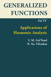 Generalized Functions Vol 4 Applications Of Harmon
