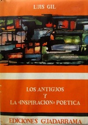Gil, Luis  Los Antiguos Y La Inspiración Poética [...