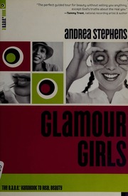 Glamour girls : the B.A.B.E. handbook to real beauty - Archives