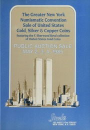 The Greater New York Numismatic Convention Sale of United States Gold, Silver & Copper Coins featuring the F. Sherwood Boyd collection of United States Gold Coins