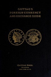 Guttag's foreign currency and exchange guide