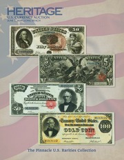 Heritage U.S. Currency Auction The Pinnacle U.S. Rarities Collection