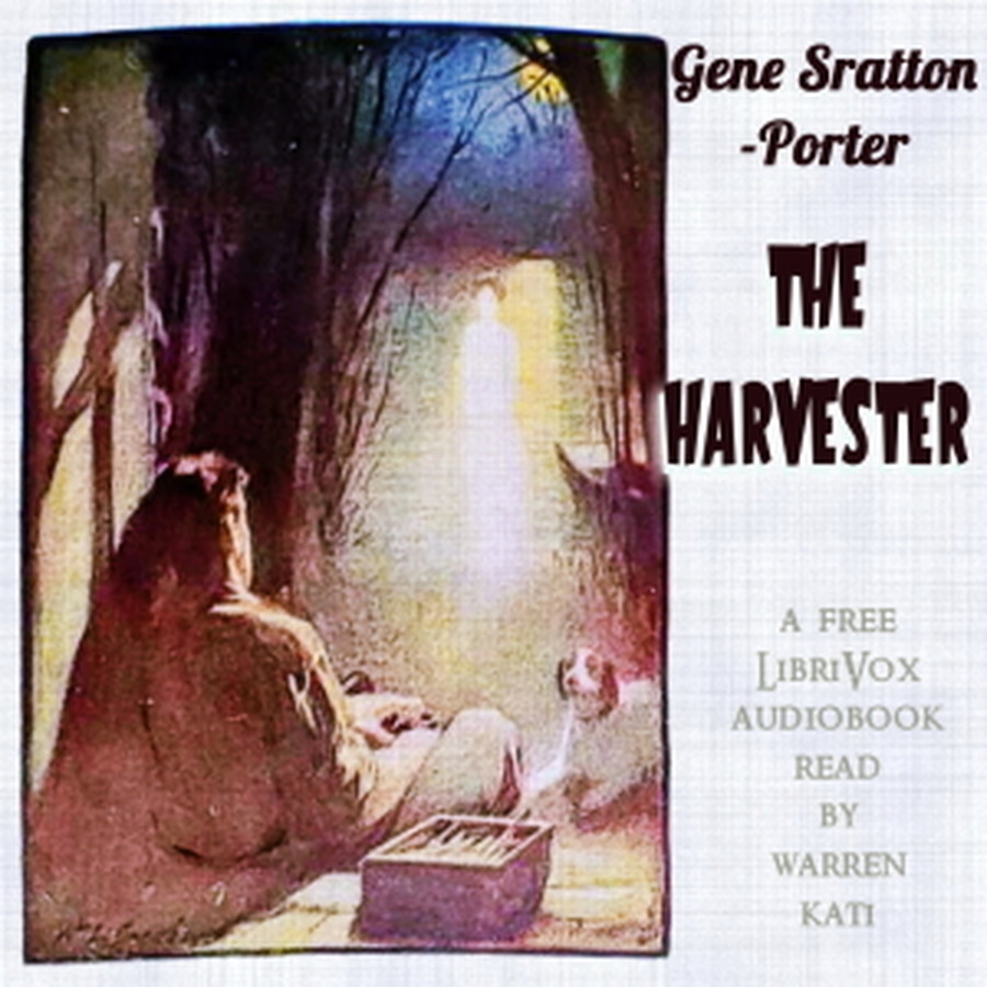 The Harvester : Gene Stratton-Porter : Free Download, Borrow, and 