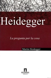 Heidegger, Martin  La Pregunta Por La Cosa  Sobre ...