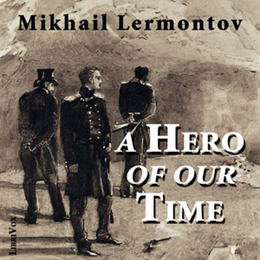 Тамань аудиокнига герой. A Hero of our time. Lermontov "a Hero of our time". Герой нашего времени аудиокнига. Hero of not our time.