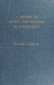 A History of Money and Banking in Connecticut