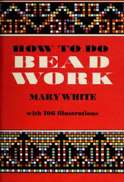 Cover of edition howtodobeadwork00whit_295