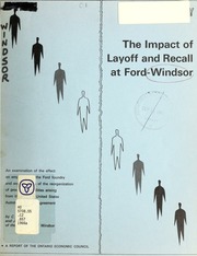 The impact of layoff and recall at Ford-Windsor : an examination of the effect on employees of the Ford foundry and engine plants of the reorganization of production facilities arising from the Canada-United States Automotive Trade Agreement [1966]