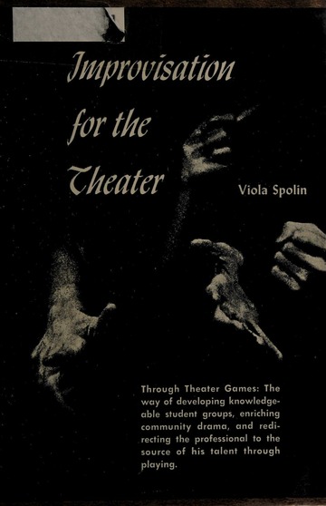 A Handbook of Teaching and Directing Techniques Improvisation for the Theater 