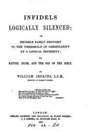 Infidels logically silenced: or, Infidels easily b...