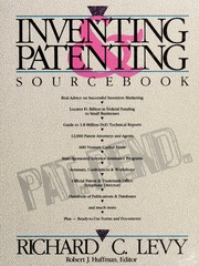 Inventing and patenting sourcebook : how to sell and protect your ideas - Archives
