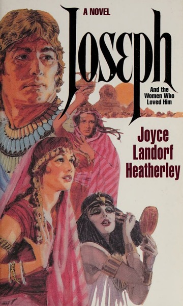 Joseph and the women who loved him : Heatherley, Joyce Landorf : Free ...