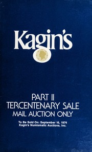 Kagin's: Part II, Tercentenary Sale Mail Auction Only