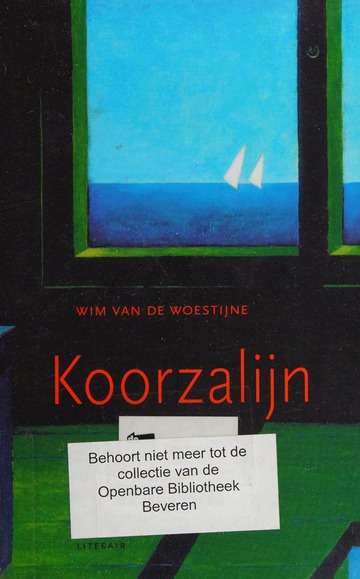 Koorzalijn : roman : Woestijne, Wim van de, 1940-