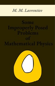 Some Improperly Posed Problems Of Mathematical Phy