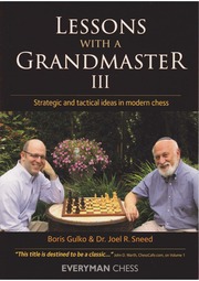 Lessons With A Grandmaster III: Strategic and tact...
