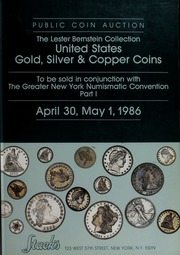 The Lester Bernstein Collection of United States Gold, Silver & Copper Coins, Part I