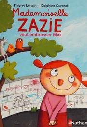Mademoiselle Zazie veut embrasser Max (PREMIERS ROMANS) (French Edition) by Thierry Lenain