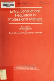 Entry, conduct and regulation in professional markets: a working paper [1978]