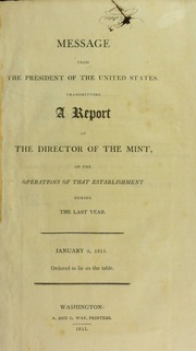 Message from the President of the United States transmitting a report of the Director of the Mint of the operations of that establishment during the last year