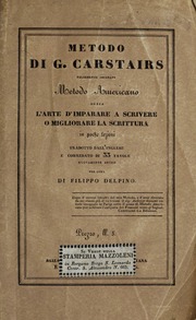 Metodo di G. Carstairs, falsamente chiamato metodo Americano, ossia, L'arte d'imparare a scrivere o ...