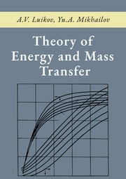 Theory Of Energy And Mass Transfer