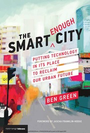 The Smart Enough City: Putting Technology in Its Place to Reclaim Our Urban Future - Archives