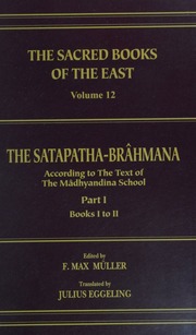 SBE 12: Satapatha Brahmana, Part 1: According to t...