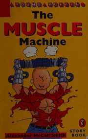 Cover of edition musclemachine0000mcca_u7a8