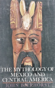Cover of edition mythologyofmexic00bier_0