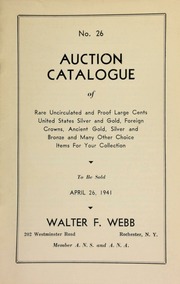 No. 26. Auction catalogue of rare uncirculated and proof large cents, United States silver and gold, foreign crowns, ancient gold, silver and bronze ... [04/26/1941]