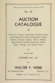 No. 32. Auction catalogue of fine U.S.A. series, large cents, foreign crowns and foreign silver, ancient Greek silver, Roman bronzes, foreign coppers, choice medals, Bryan money, Mexican provisional, United States, foreign, and ancient gold. [11/26/1941]
