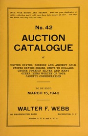 No. 42. Auction catalogue of United States, foreign and ancient gold, United states series, cents to dollars, choice foreign silver ... [03/15/1943]