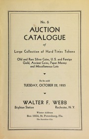 No. 6. Auction catalogue of large collection of hard times tokens; old and rare silver coins, U.S. and foreign gold, ancient coins, paper money, and miscellaneous lots. [10/22/1935]