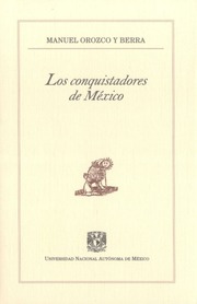 Orozco Y Berra, Manuel. Los Conquistadores De Méxi
