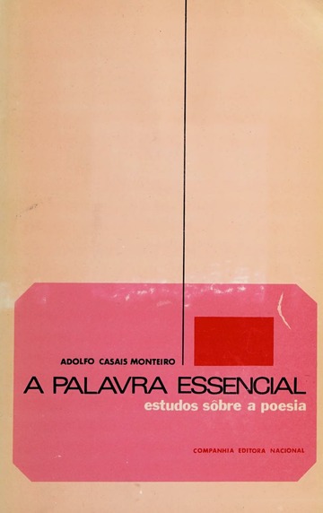 A palavra essencial; estudos sôbre a poesia : Monteiro, Adolfo Casais, 1908-1972