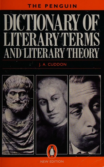 The Penguin dictionary of literary terms and literary theory : Cuddon, J. A. (John Anthony), 1928- : Free Download, and Streaming : Internet Archive